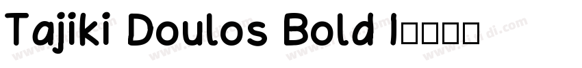 Tajiki Doulos Bold I字体转换